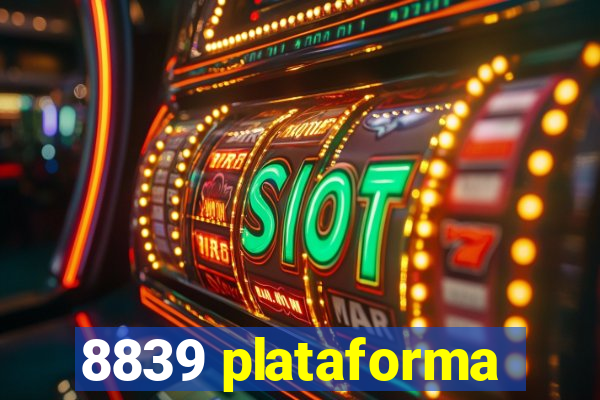 8839 plataforma